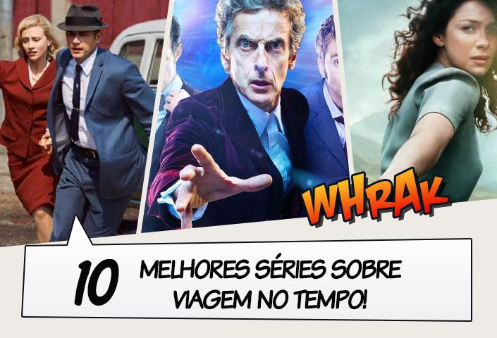 As 10 melhores séries sobre viagem no tempo Legião dos Heróis