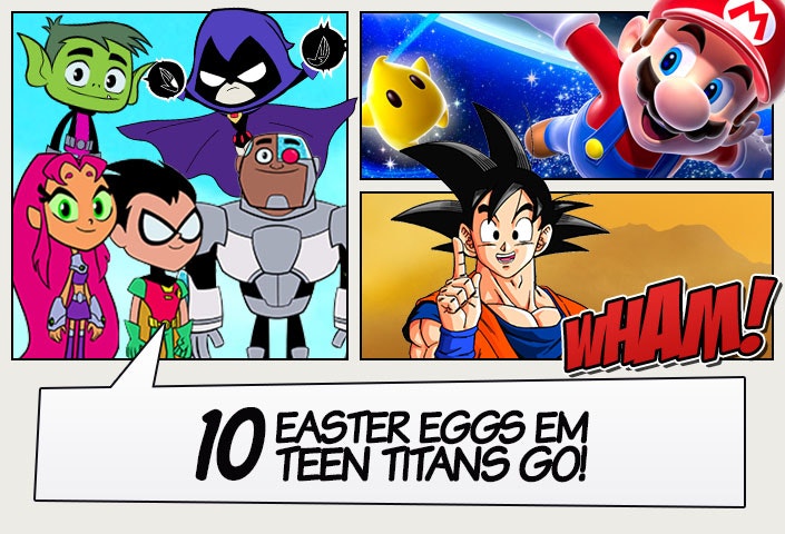 10 Easter Eggs Em Teen Titans Go Legião Dos Heróis