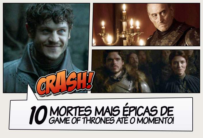 As 10 mortes mais épicas de Game of Thrones